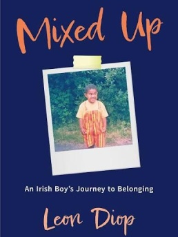 Mixed up - An Irish Boys Journey to Belonging by Leon Diop Cover