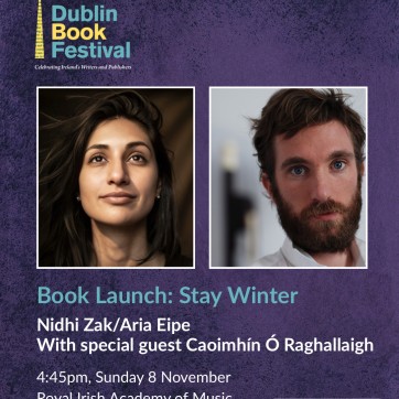 Dublin Book Festival grpahic showing photos of Nidhi Zak/Aria Eipe and Caoimhín Ó Raghallaigh along with event details.