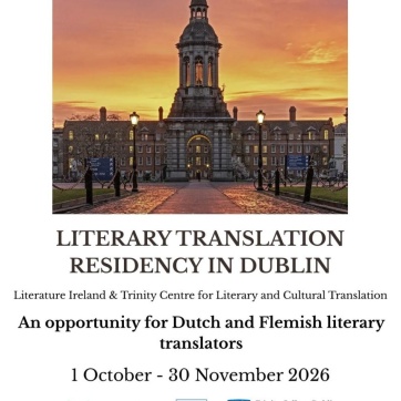 A photo of Trinity College Campus at sunset. Text reads: Literary Translation Residency in Dublin. Literature Ireland and the Trinity Centre for Literary and Cultural Translation. An opportunity for Dutch and Flemish literary translators.