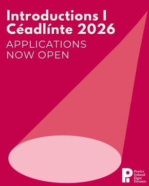 Image by Poetry Ireland. text reads:  Introductions / Céadlínte 2026 Applications Now Open